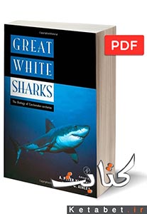 Great White Sharks. The Biology of Carcharodon Carcharias