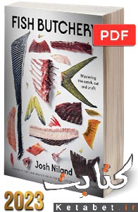 Fish Butchery: Mastering The Catch, Cut, And Craft