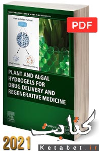 Plant and Algal Hydrogels for Drug Delivery and Regenerative Medicine