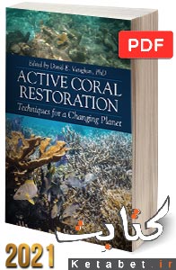 Active Coral Restoration_Techniques for a Changing Planet