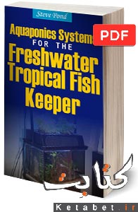 Aquaponics Systems for the Freshwater Tropical Fish Keeper