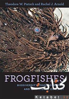 Frogfishes_Biodiversity, Zoogeography, and Behavioral Ecology