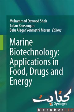Marine Biotechnology_Applications in Food, Drugs and Energy