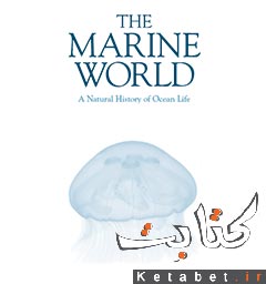 The Marine World_A Natural History of Ocean Life