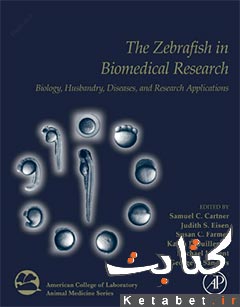 The Zebrafish in Biomedical Research: Biology, Husbandry, Diseases, and Research Applications