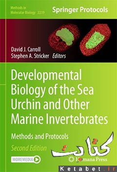 Developmental Biology of the Sea Urchin and Other Marine Invertebrates: Methods and Protocol