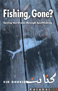 Fishing, Gone_Saving the Ocean Through Sportfishing