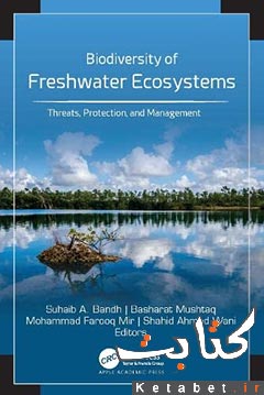 Biodiversity of Freshwater Ecosystems_Threats, Protection, and Management