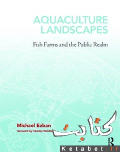 Aquaculture landscapes : fish farming and the public realm