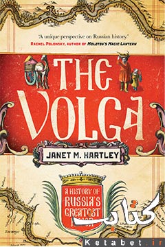 The Volga_A History of Russia's Greatest River