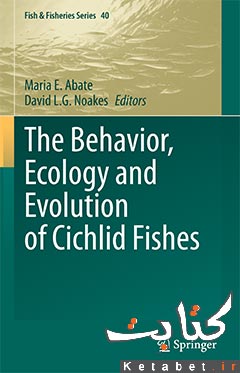 The Behavior, Ecology and Evolution of Cichlid Fishes