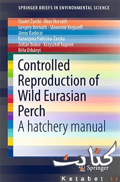 Controlled Reproduction of Wild Eurasian Perch: A hatchery manual