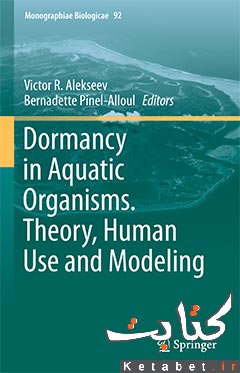 Dormancy in Aquatic Organisms. Theory, Human Use and Modeling