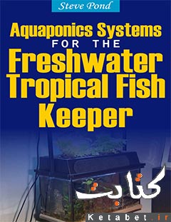 Aquaponics Systems for the Freshwater Tropical Fish Keeper