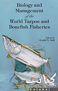 	Biology and Management of the World Tarpon and Bonefish Fisheries