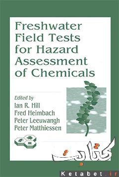 Freshwater Field Tests for Hazard Assessment of Chemicals