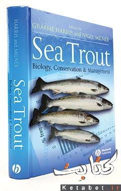 Sea Trout_Biology, Conservation and Management