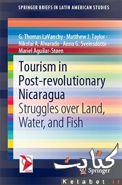 Tourism in Post-revolutionary Nicaragua: Struggles over Land, Water, and Fish