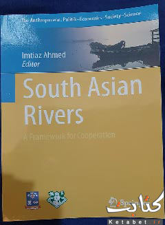 South Asian Rivers: A Framework for Cooperation