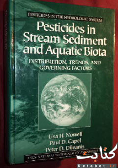 Pesticides in stream sediment and aquatic biota_distribution, trends, and governing factors