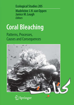 Coral Bleaching: Patterns, Processes, Causes and Consequences